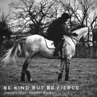 Be Kind but Be Fierce